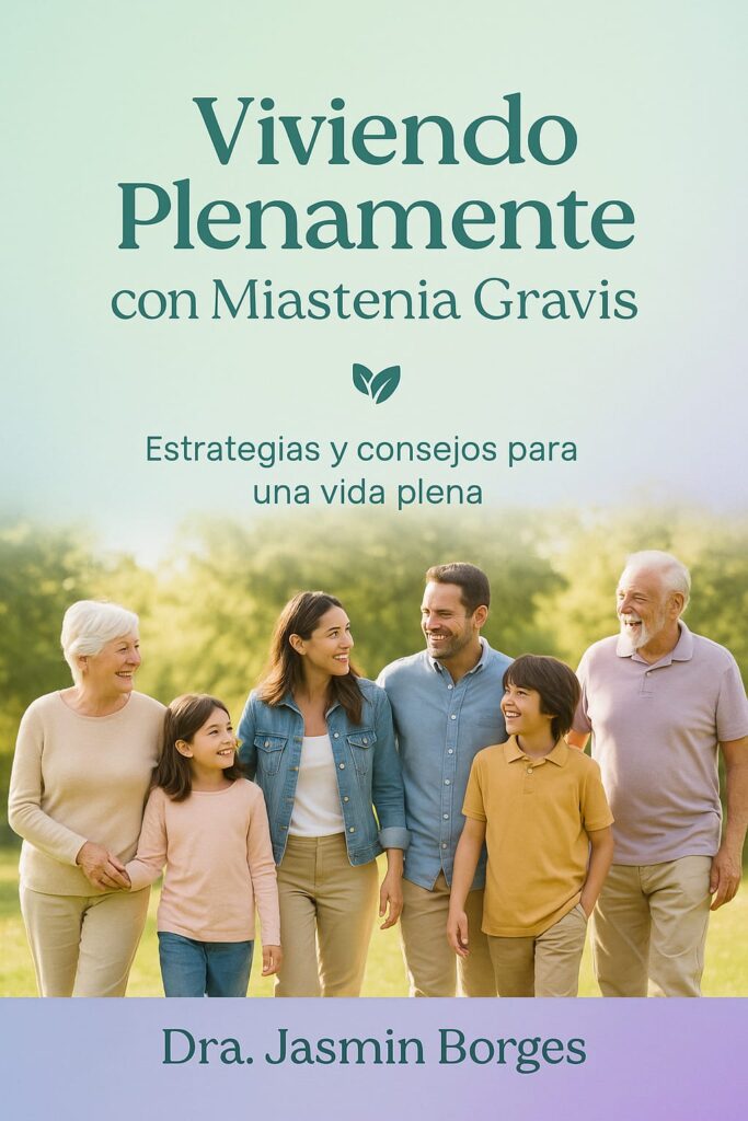 Portada del ebook 'Viviendo plenamente con Miastenia Gravis', guía con recursos para pacientes y familias.